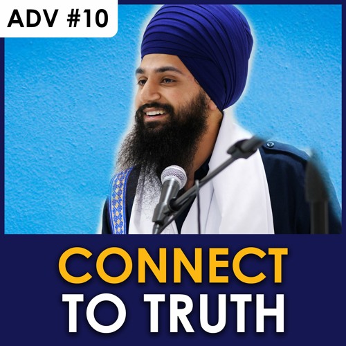 #10 Connect to Truth (sach saahu hamaaraa tu dhanee)  - Asa Di Vaar English Katha