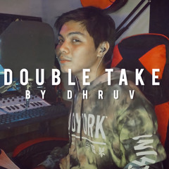 double take - dhruv (cover)