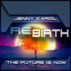 Jenny Karol - ReBirth.The Future Is Now ! 186