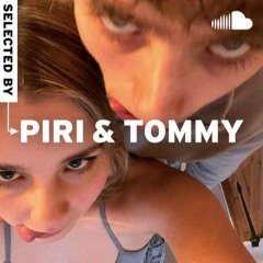 Selected by... piri & tommy
