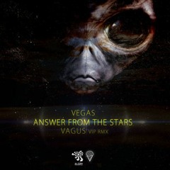 Vegas - Answer From The Stars (VAGUS VIP RMX) ◄Free Download►