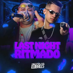 LAST NIGHT RITMADO - MC NAUAN (DJ AD)
