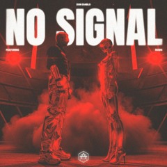 Don Diablo, ROWN - No Signal (Xpilot Remix)