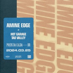 2024.04.06 - Amine Edge @ Hot Garage - Tao Valley, Pocos Da Caldas - SP, BR