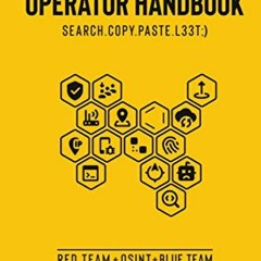 [READ PDF] Operator Handbook: Red Team + OSINT + Blue Team Reference