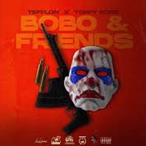 Tefflon X Toppy Boss - Bobo & Friends (Magnet Radio Edit)
