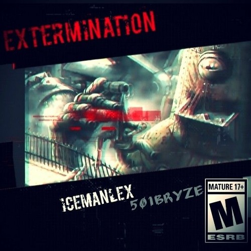 Icemanlex - Extermination [Ft.501Bryze]
