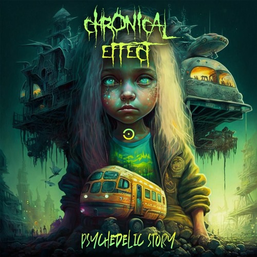 Chronical Effect - Psychedelic Story (Original MiX)
