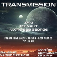 Transmission Cambridge full mix 6 October 2023 - Zaki, Teknaut, NIXIRO
