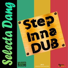 Selecta Dang  - Step Inna Dub (Reggae, Dubstep Mix 2010 Ft Manu Chao, MGMT, Bob Marley, The Wailers)