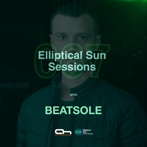Elliptical Sun Sessions 067 with Beatsole