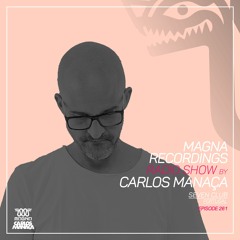 Magna Recordings Radio Show By Carlos Manaça 261 | Seven Club [Torres Novas] Portugal