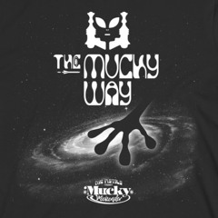 The Mucky Way - mixed by mishima