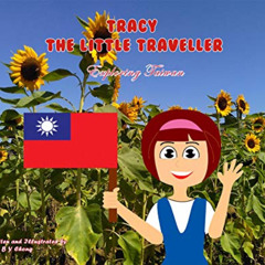 ACCESS EPUB 🗂️ Tracy the Little Traveller: Exploring Taiwan by  Iris B Y Chong [EBOO