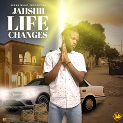 JAHSHII - LIFE CHANGES