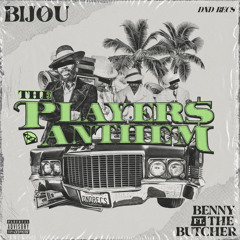 The Players Anthem (feat. Benny The Butcher)