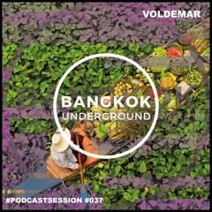 Bangkok Underground Podcast 037 - voldemar