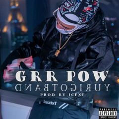 YURIGOTBANDZ - GRR POW