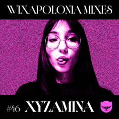 WIXAPOLONIA ♪ ♒(★‿★)♒ #46 XYZAMINA