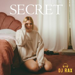 DJ Rax - Secret (Tarraxo softness) - FREE DOWNLOAD