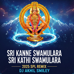 Sri Kanne Swamulara Sri Kathi Swamulara Ayyappa Song 2025 Spl Remix-Dj Akhil Smiley