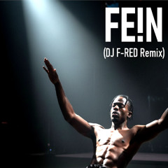 FE!N (DJ F-RED Remix)