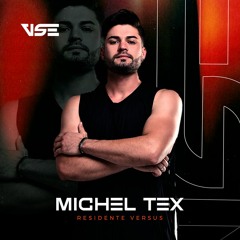 Michel Tex - Versus Club (SetMix Residência)