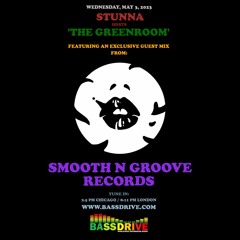 Smooth N Groove Records - (STUNNA GREENROOM GUEST MIX) 3rd May 2023