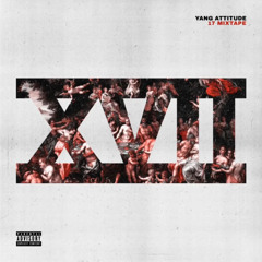 Yang Attitude - 17 MIXTAPE [Tony Boy, Rayan, Intifaya, Cross, Orange]