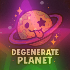 Degen Planet (AkaneSama86 TTV channel theme)