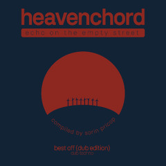 HEAVENCHORD - Best Off (Dub Edition)