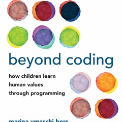 ⚡PDF⚡ FULL ❤DOWNLOAD❤  Beyond Coding: How Children Learn Human Values through Pr