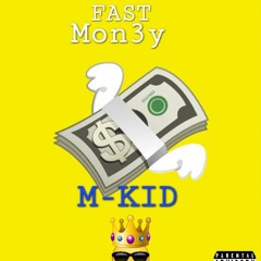 Fast Mon3y prod (m-kid).mp3