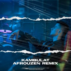 Привет - Kambulat (AFROUZEN Remix)