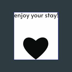 (<E.B.O.O.K.$) ❤ Guest Book for Rental Properties: Enjoy Your Stay! Logbook and Comment Book for G