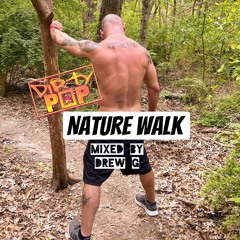 Dirty Pop - Nature Walk - Mixed By Drew G