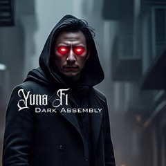 Yuna Fi - Dark Assembly