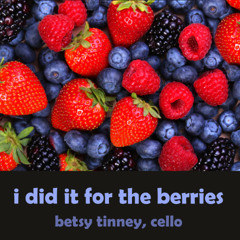I Did It For the Berries