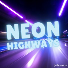 Johannes - Neon Highways