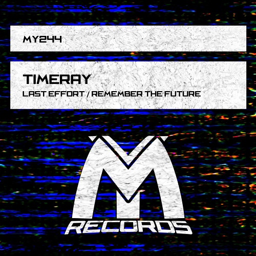 TimeRay - Last Effort (Original Mix)