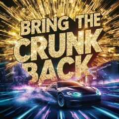 Bring The Crunk Back Ft.HeDLesS