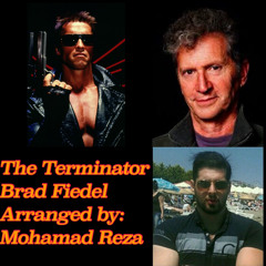 The Terminator_Brad Fiedel(Arranged by Mohamad Reza)