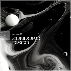 vurt podcast 70 - ZUNDOKO DISCO