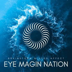 Brainstorm Music & Syde Affect - Eye Magin Nation | FREE DOWNLOAD