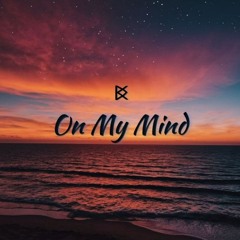 On My Mind