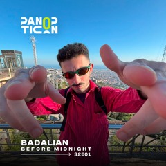 Panopticon w/Badalian - Before Midnight S2E01