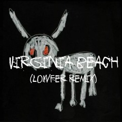 Drake - Virginia Beach (LowFer Remix) [FREE DOWNLOAD]