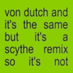 Charli XCX - Von Dutch (Scythe Edit) [FREE DL]