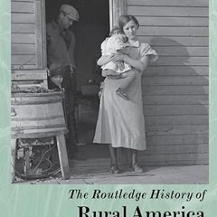[❤READ ⚡EBOOK⚡] The Routledge History of Rural America (Routledge Histories)
