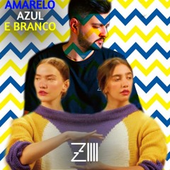 Anavitória ft Rita Lee - Amarelo, Azul E Branco (Zilli Remix)